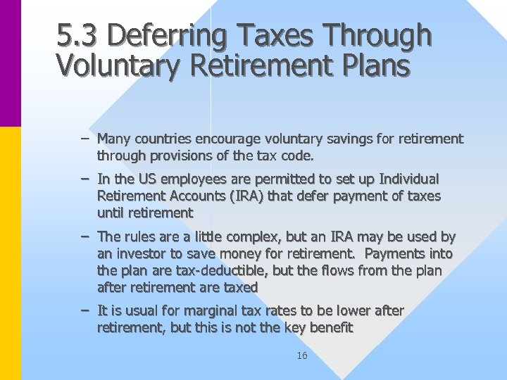 5. 3 Deferring Taxes Through Voluntary Retirement Plans – Many countries encourage voluntary savings