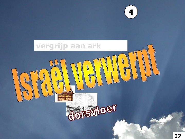 4 vergrijp aan ark 37 