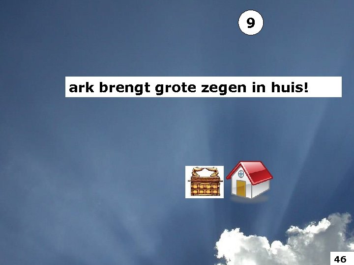 9 ark brengt grote zegen in huis! 46 