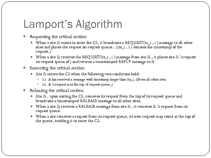 Lamport’s Algorithm Requesting the critical section When a site Si wants to enter the