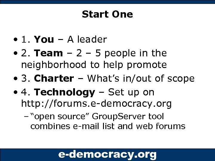 Start One • 1. You – A leader • 2. Team – 2 –