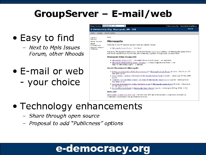 Group. Server – E-mail/web • Easy to find – Next to Mpls Issues Forum,