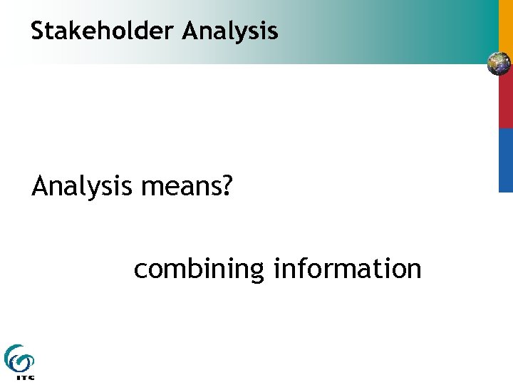 Stakeholder Analysis means? combining information 
