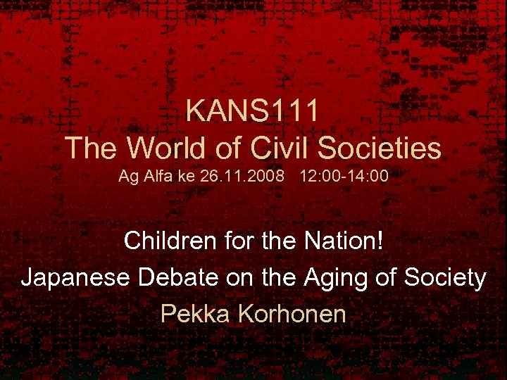 KANS 111 The World of Civil Societies Ag Alfa ke 26. 11. 2008 12: