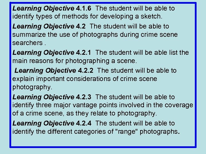 Learning Objective 4. 1. 6 The student will be able to identify types of