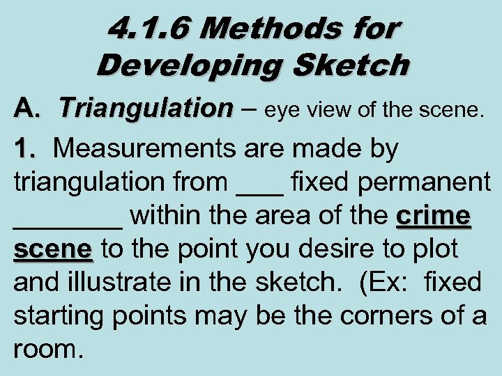 4. 1. 6 Methods for Developing Sketch A. Triangulation – eye view of the