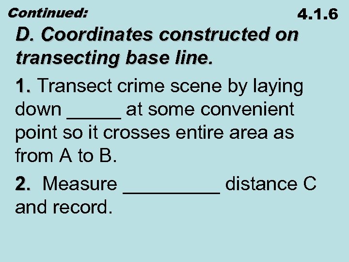 Continued: 4. 1. 6 D. Coordinates constructed on transecting base line. 1. Transect crime