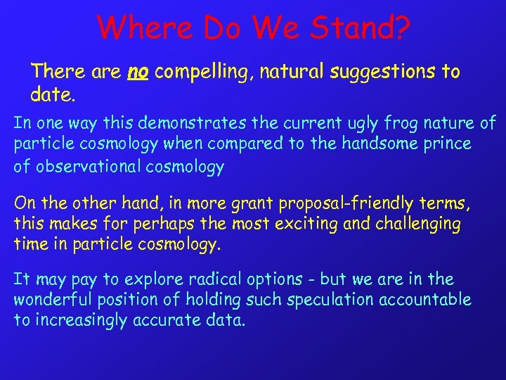 Where Do We Stand? There are no compelling, natural suggestions to date. In one