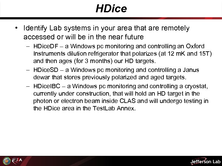 HDice • Identify Lab systems in your area that are remotely accessed or will