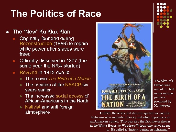 The Politics of Race l The “New” Ku Klux Klan l l l Originally