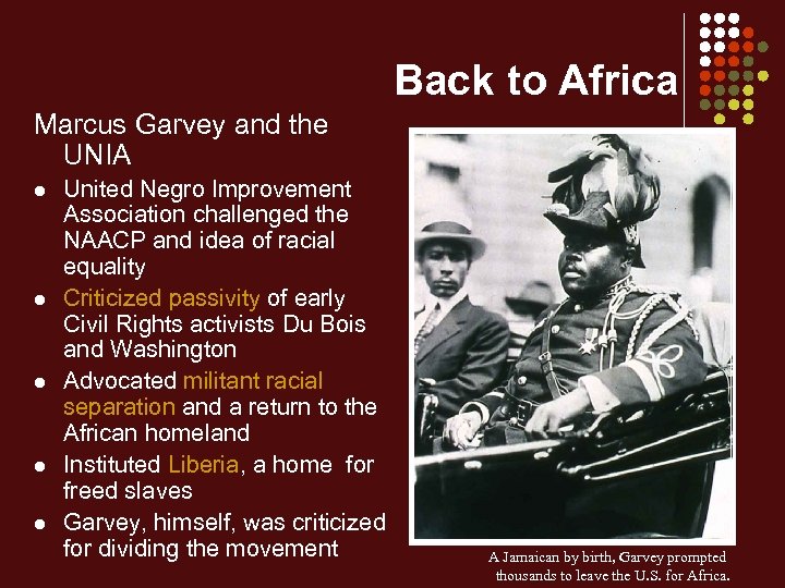 Back to Africa Marcus Garvey and the UNIA l l l United Negro Improvement