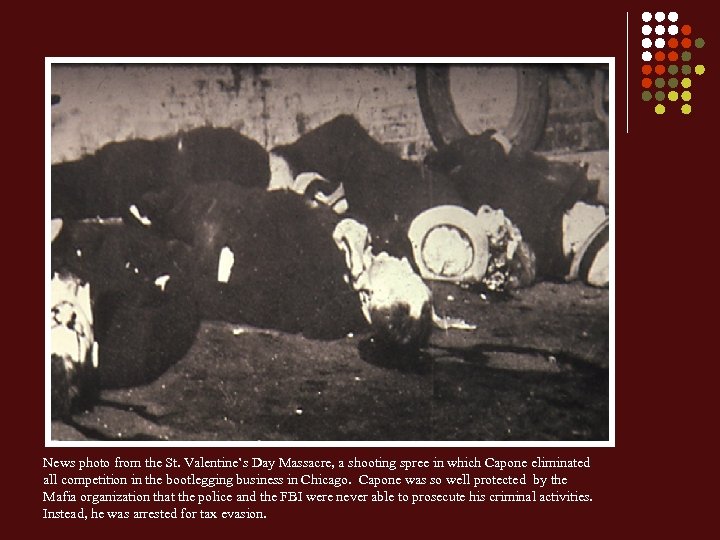 News photo from the St. Valentine’s Day Massacre, a shooting spree in which Capone