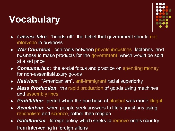 Vocabulary l l l l Laissez-faire: “hands-off”, the belief that government should not intervene