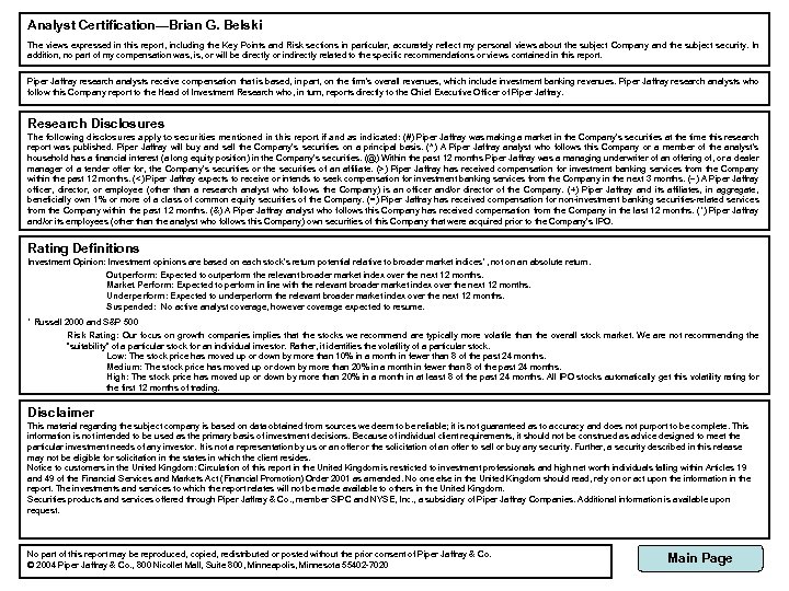 Analyst Certification—Brian G. Belski The views expressed in this report, including the Key Points