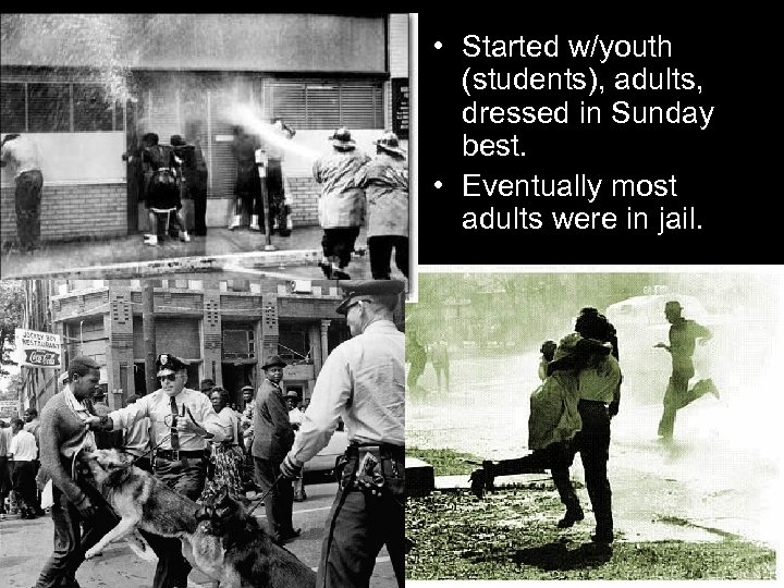  • Started w/youth (students), adults, dressed in Sunday best. • Eventually most adults