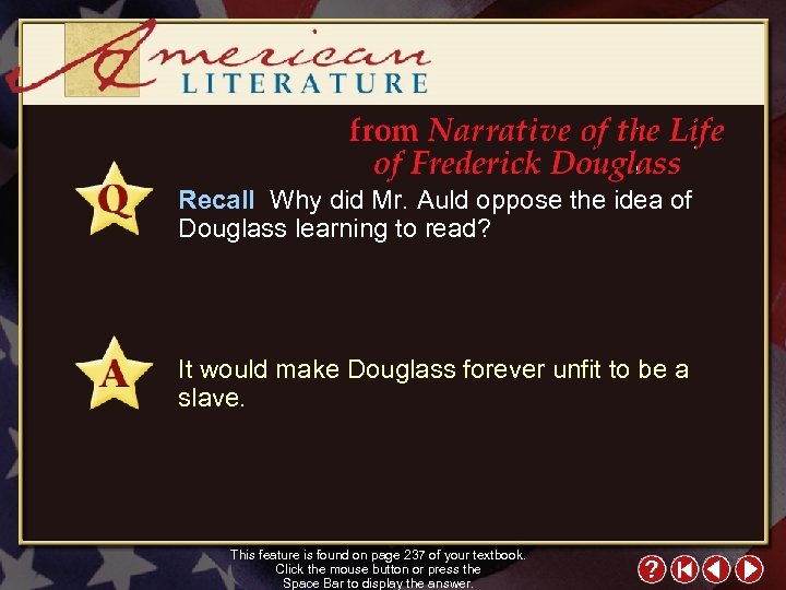 Recall Why did Mr. Auld oppose the idea of Douglass learning to read? It