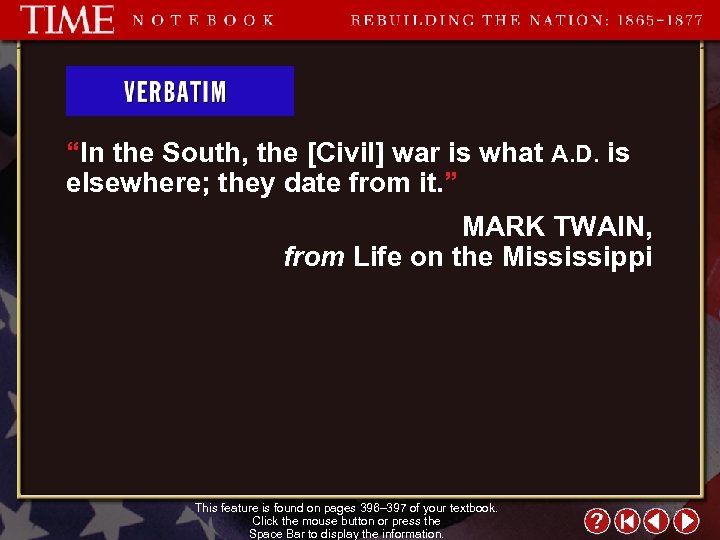 “In the South, the [Civil] war is what A. D. is elsewhere; they date
