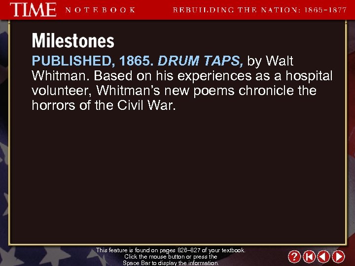 PUBLISHED, 1865. DRUM TAPS, by Walt Whitman. Based on his experiences as a hospital