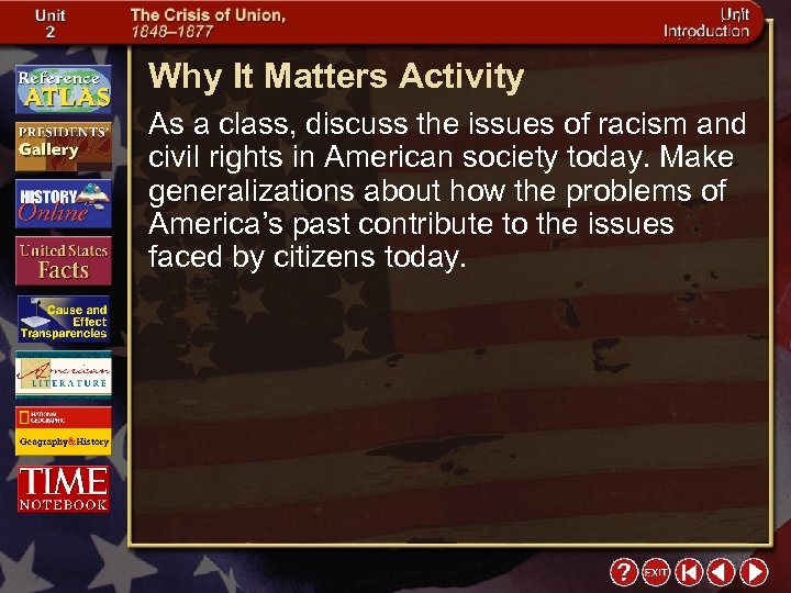 Why It Matters Activity As a class, discuss the issues of racism and civil