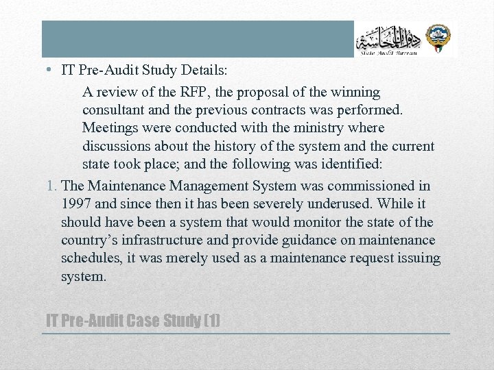  • IT Pre-Audit Study Details: A review of the RFP, the proposal of