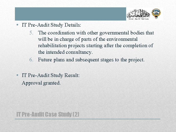  • IT Pre-Audit Study Details: 5. The coordination with other governmental bodies that