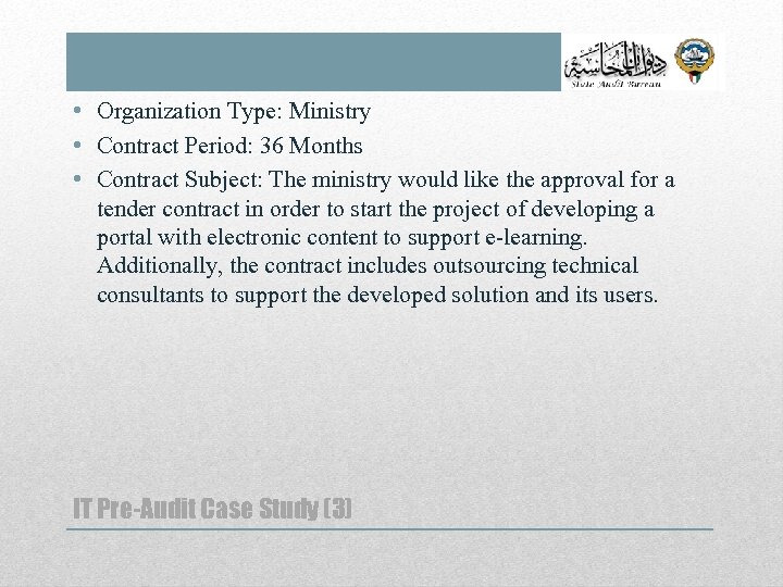  • Organization Type: Ministry • Contract Period: 36 Months • Contract Subject: The