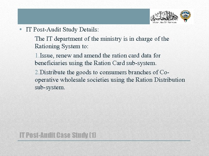  • IT Post-Audit Study Details: The IT department of the ministry is in