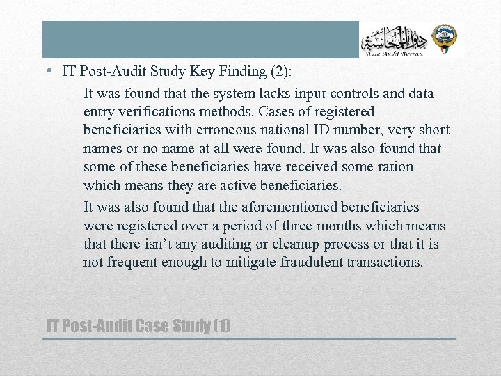  • IT Post-Audit Study Key Finding (2): It was found that the system