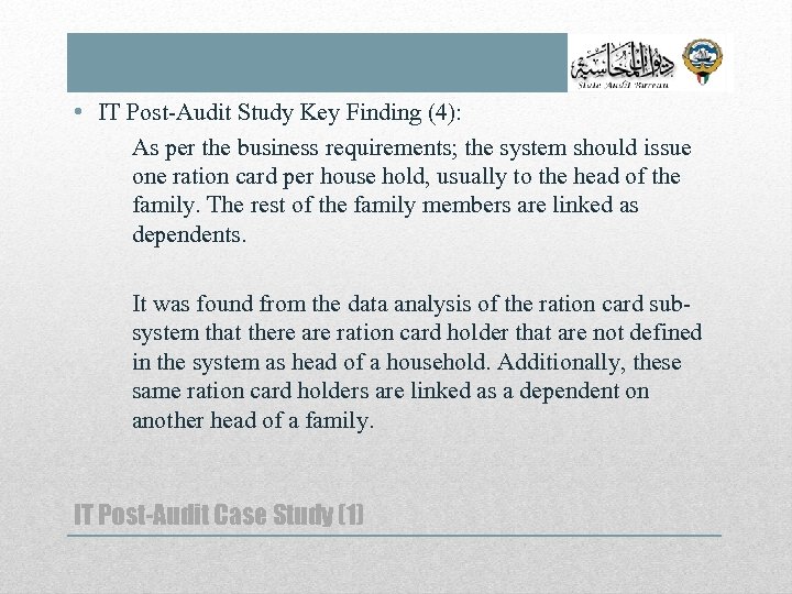  • IT Post-Audit Study Key Finding (4): As per the business requirements; the