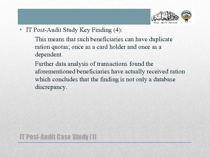  • IT Post-Audit Study Key Finding (4): This means that such beneficiaries can