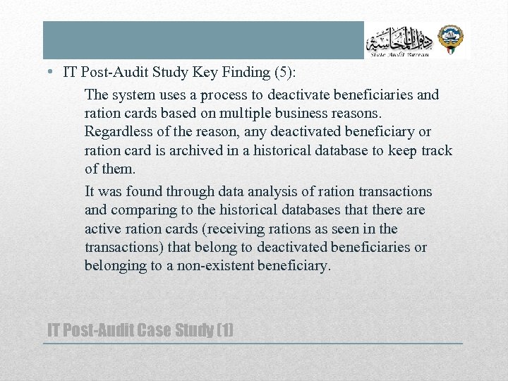  • IT Post-Audit Study Key Finding (5): The system uses a process to