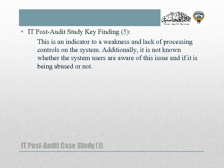  • IT Post-Audit Study Key Finding (5): This is an indicator to a