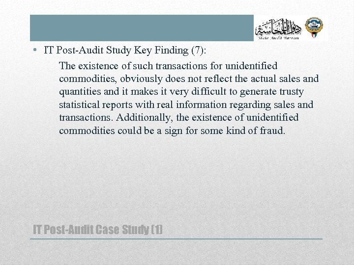  • IT Post-Audit Study Key Finding (7): The existence of such transactions for