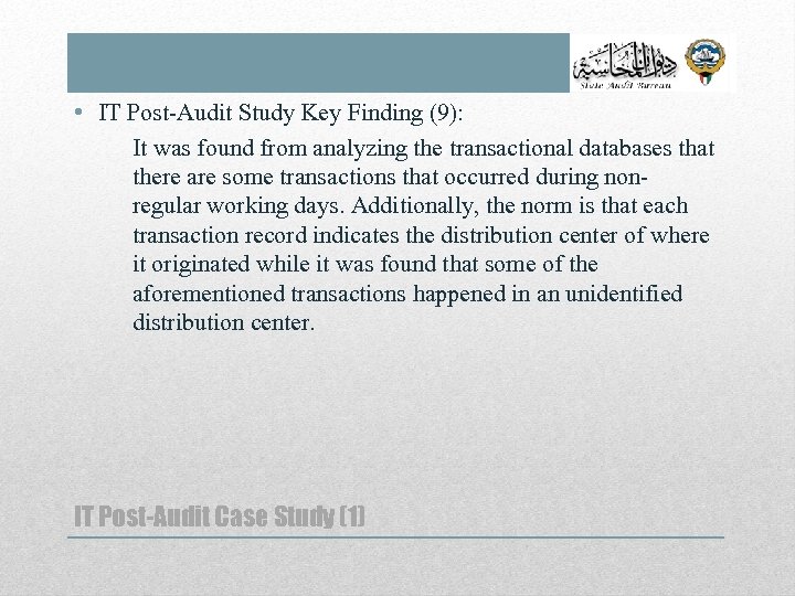  • IT Post-Audit Study Key Finding (9): It was found from analyzing the