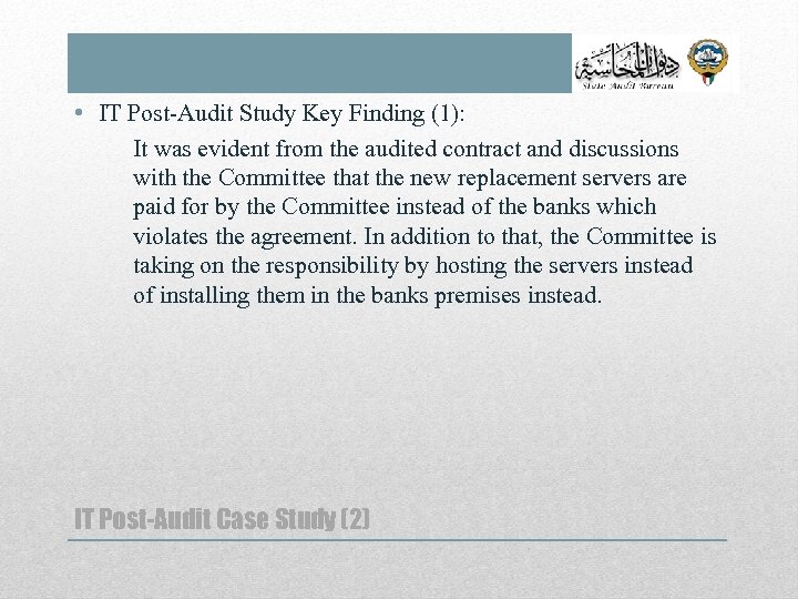  • IT Post-Audit Study Key Finding (1): It was evident from the audited