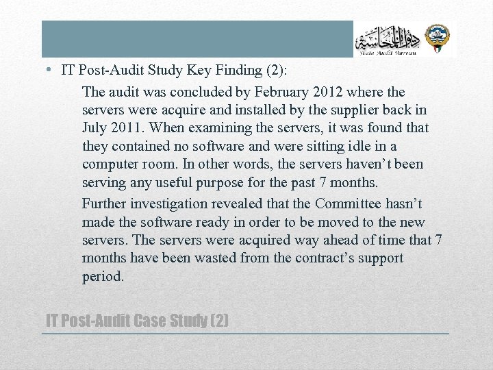  • IT Post-Audit Study Key Finding (2): The audit was concluded by February