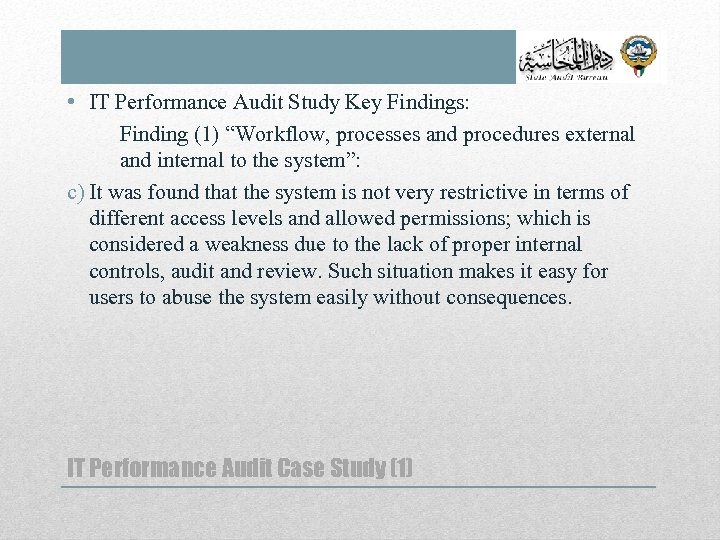  • IT Performance Audit Study Key Findings: Finding (1) “Workflow, processes and procedures