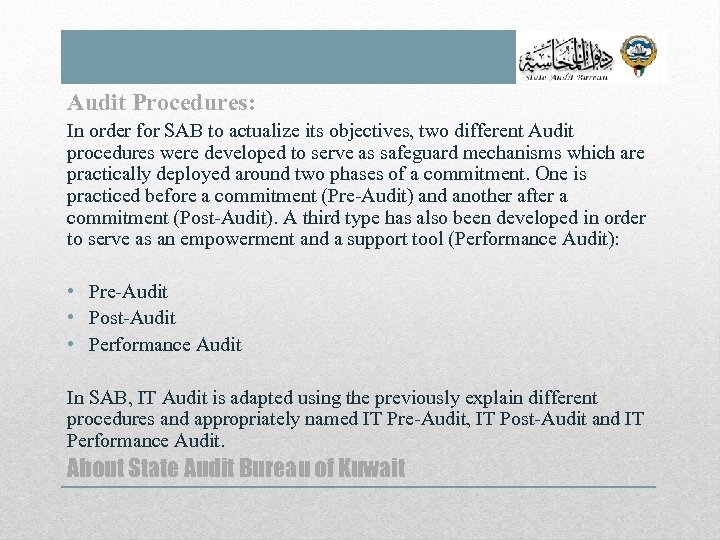 Audit Procedures: In order for SAB to actualize its objectives, two different Audit procedures