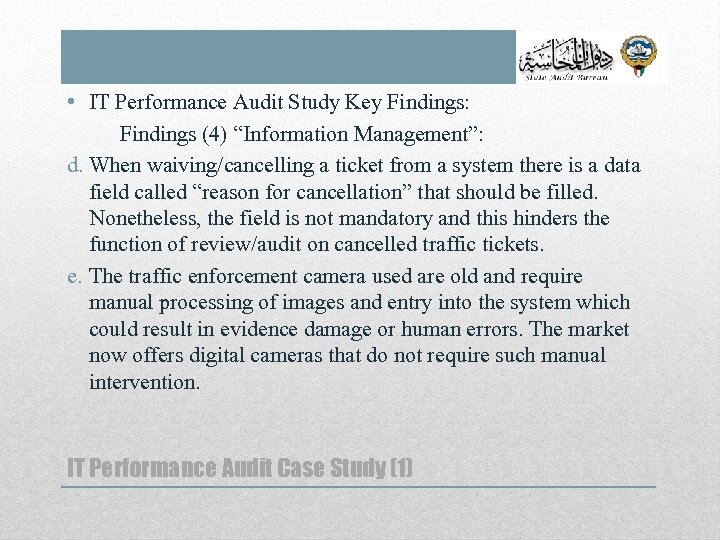  • IT Performance Audit Study Key Findings: Findings (4) “Information Management”: d. When