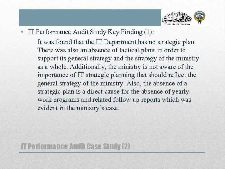  • IT Performance Audit Study Key Finding (1): It was found that the