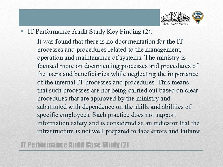  • IT Performance Audit Study Key Finding (2): It was found that there