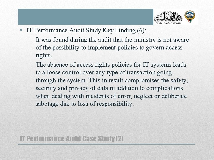  • IT Performance Audit Study Key Finding (6): It was found during the