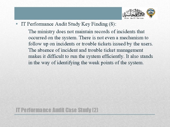  • IT Performance Audit Study Key Finding (8): The ministry does not maintain