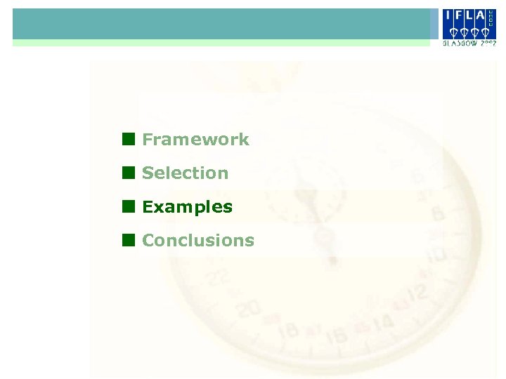 ¢ Framework ¢ Selection ¢ Examples ¢ Conclusions 
