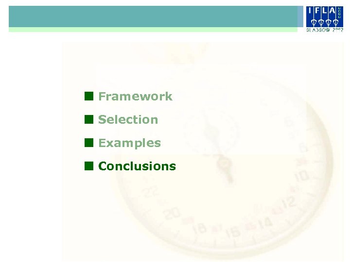 ¢ Framework ¢ Selection ¢ Examples ¢ Conclusions 
