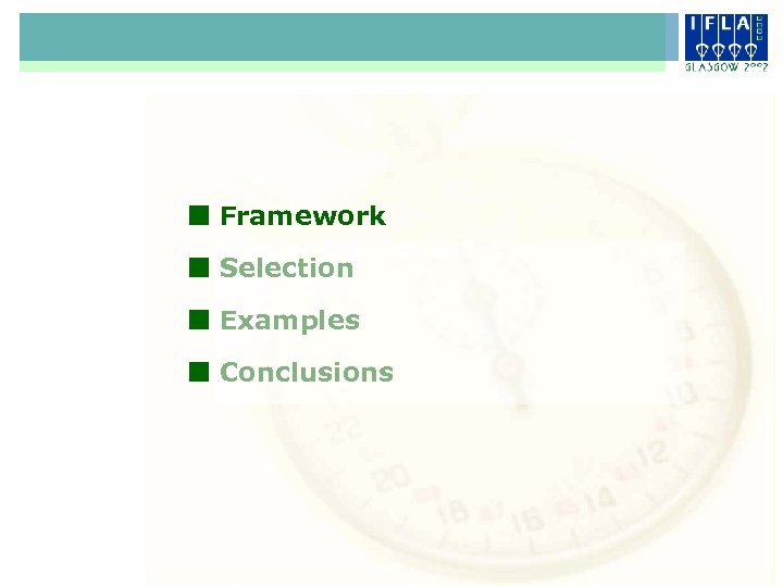 ¢ Framework ¢ Selection ¢ Examples ¢ Conclusions 