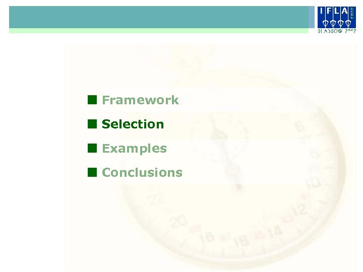 ¢ Framework ¢ Selection ¢ Examples ¢ Conclusions 