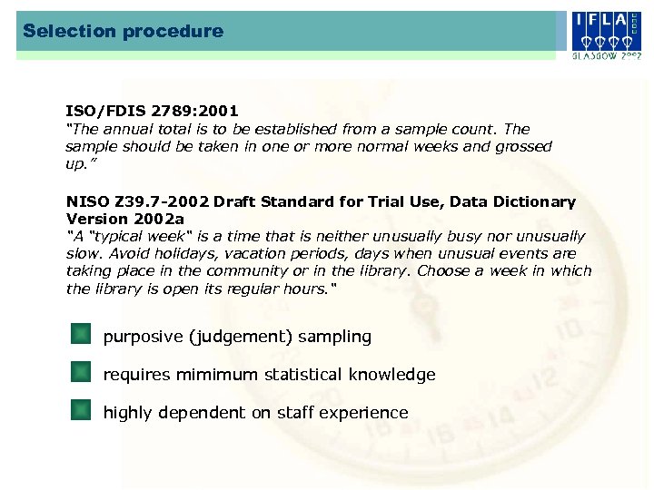 Selection procedure ISO/FDIS 2789: 2001 “The annual total is to be established from a