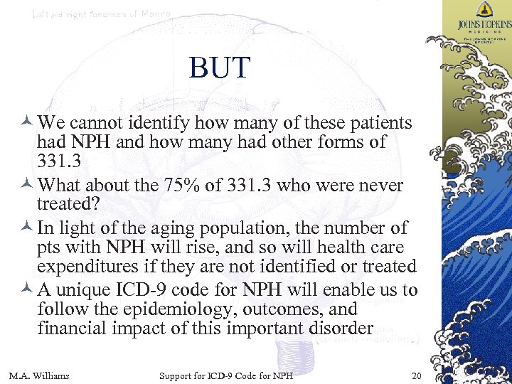 BUT © We cannot identify how many of these patients had NPH and how