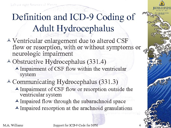 Definition and ICD-9 Coding of Adult Hydrocephalus © Ventricular enlargement due to altered CSF